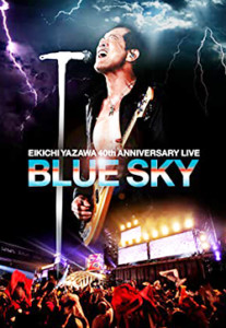 矢沢永吉 EIKICHI YAZAWA 40th ANNIVERSARY LIVE BLUE SKY